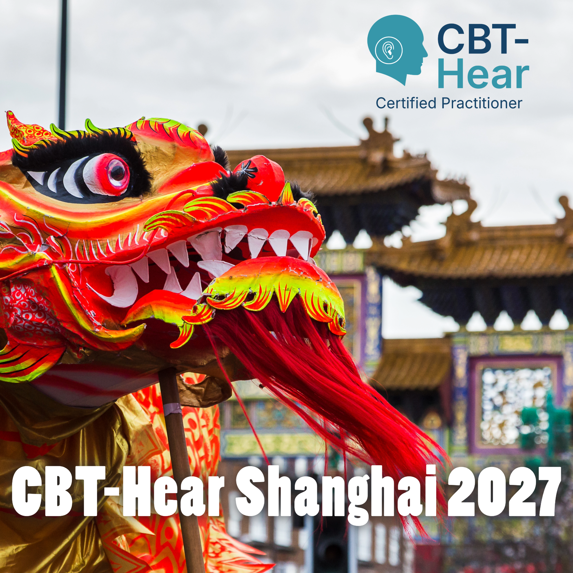 CBT-Hear China 2027: Advanced Clinical Training and Professional Development Programme