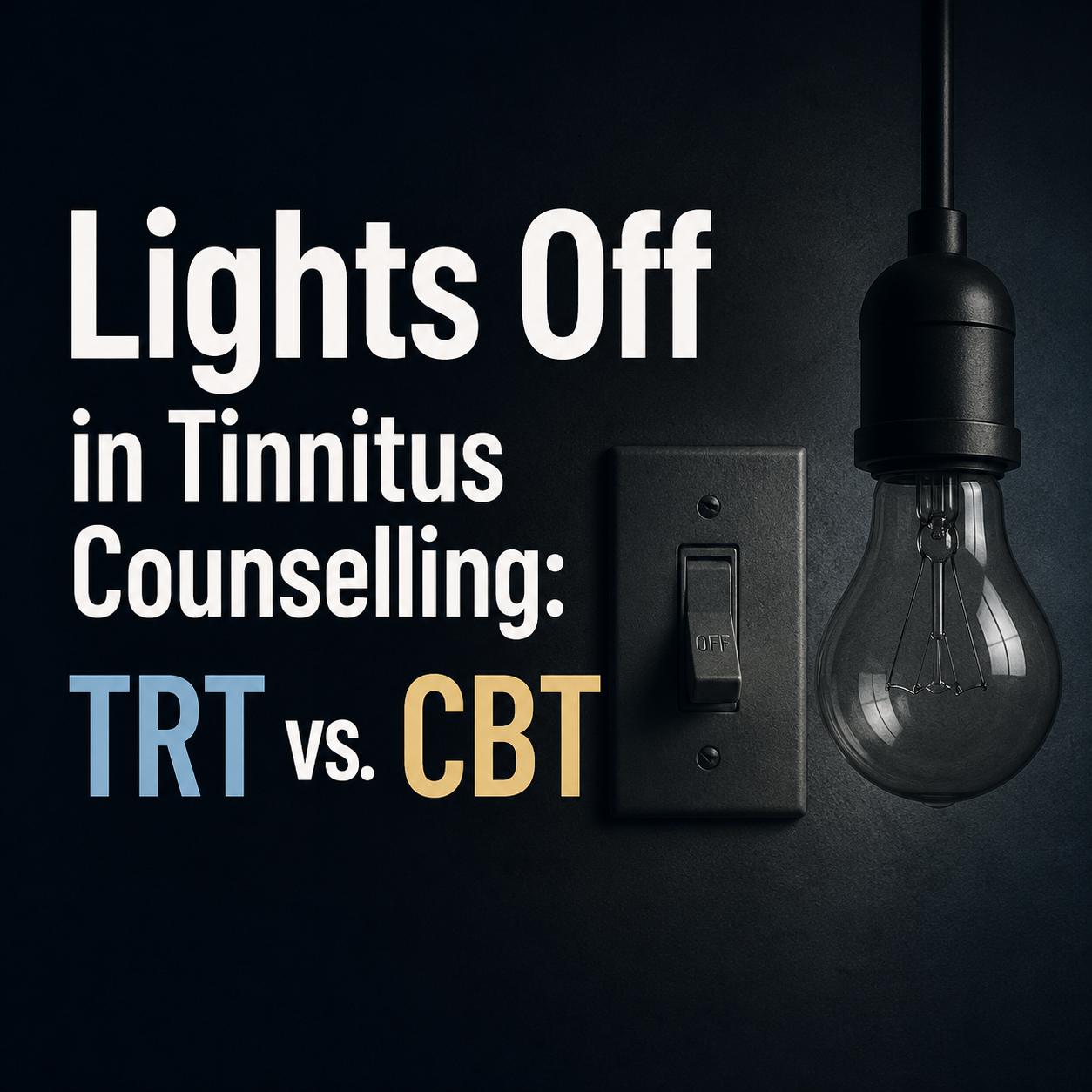 Lights Off in Tinnitus Counselling: TRT vs. CBT